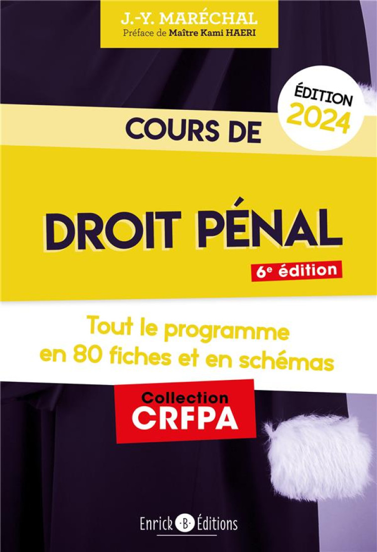 COURS DE DROIT PENAL : TOUT LE PROGRAMME EN FICHES ET EN SCHEMAS (EDITION 2024) - MARECHAL - ENRICK