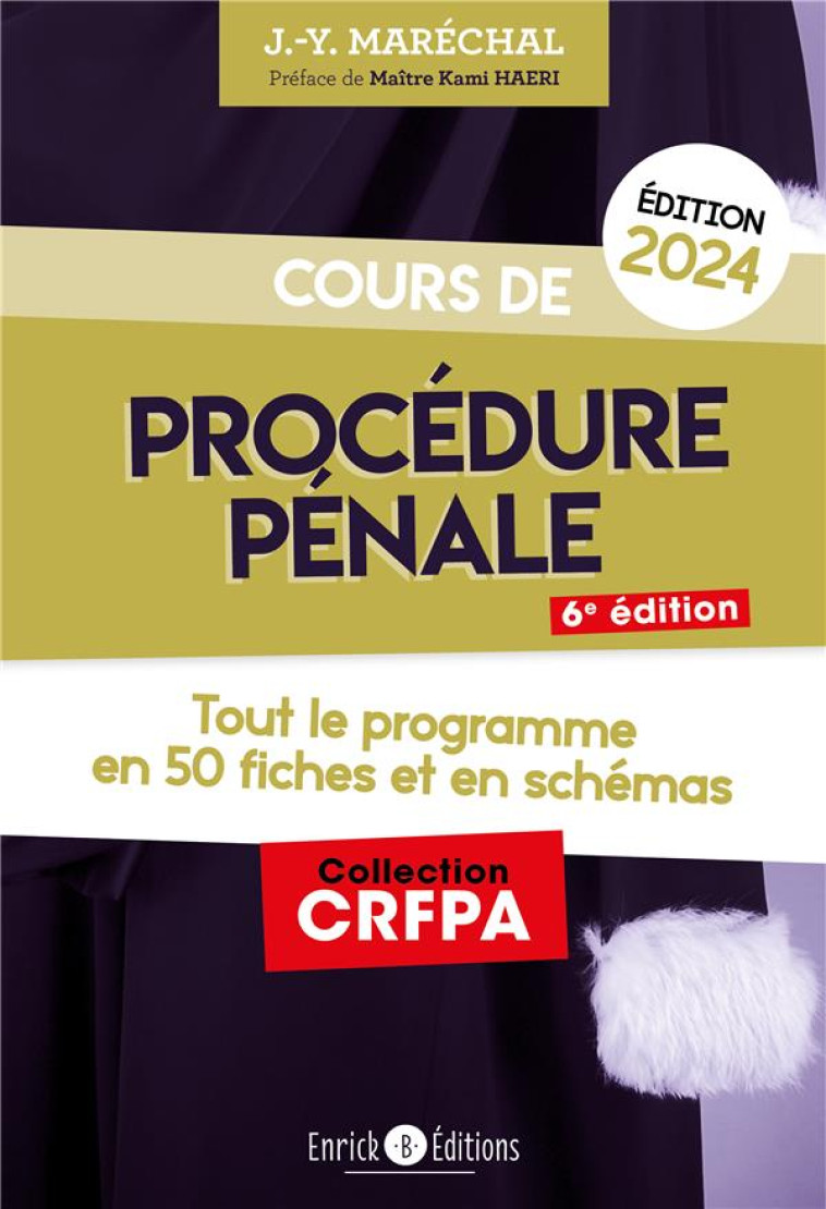 COURS DE PROCEDURE PENALE : TOUT LE PROGRAMME EN FICHES ET EN SCHEMAS (EDITION 2024) - MARECHAL - ENRICK