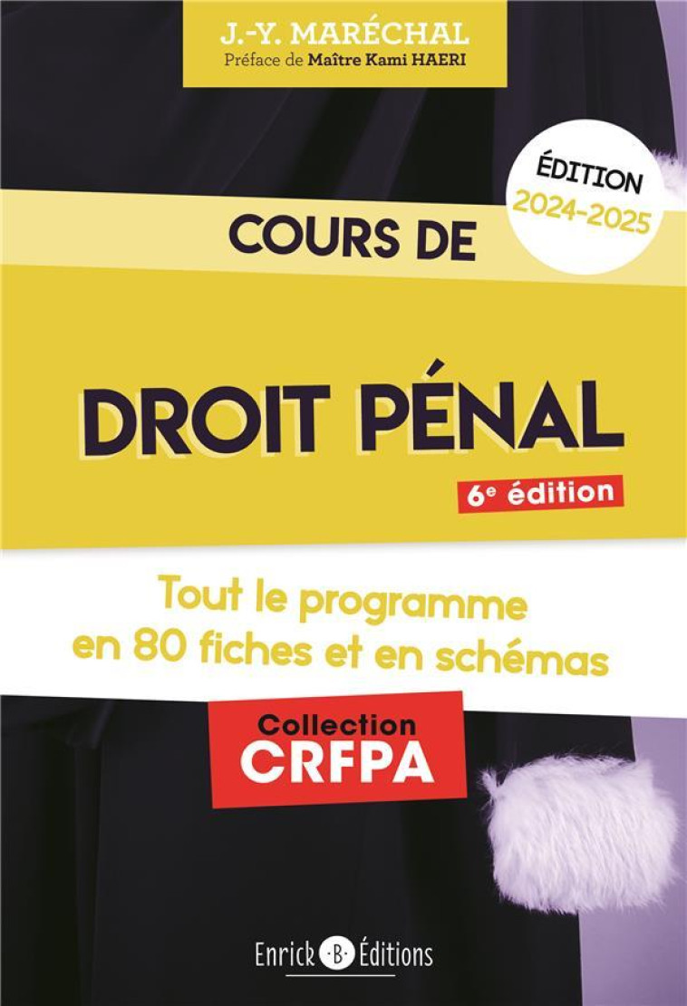 COURS DE DROIT PENAL 2024-2025 : TOUT LE PROGRAMME EN FICHES ET EN SCHEMAS - MARECHAL JEAN-YVES - ENRICK