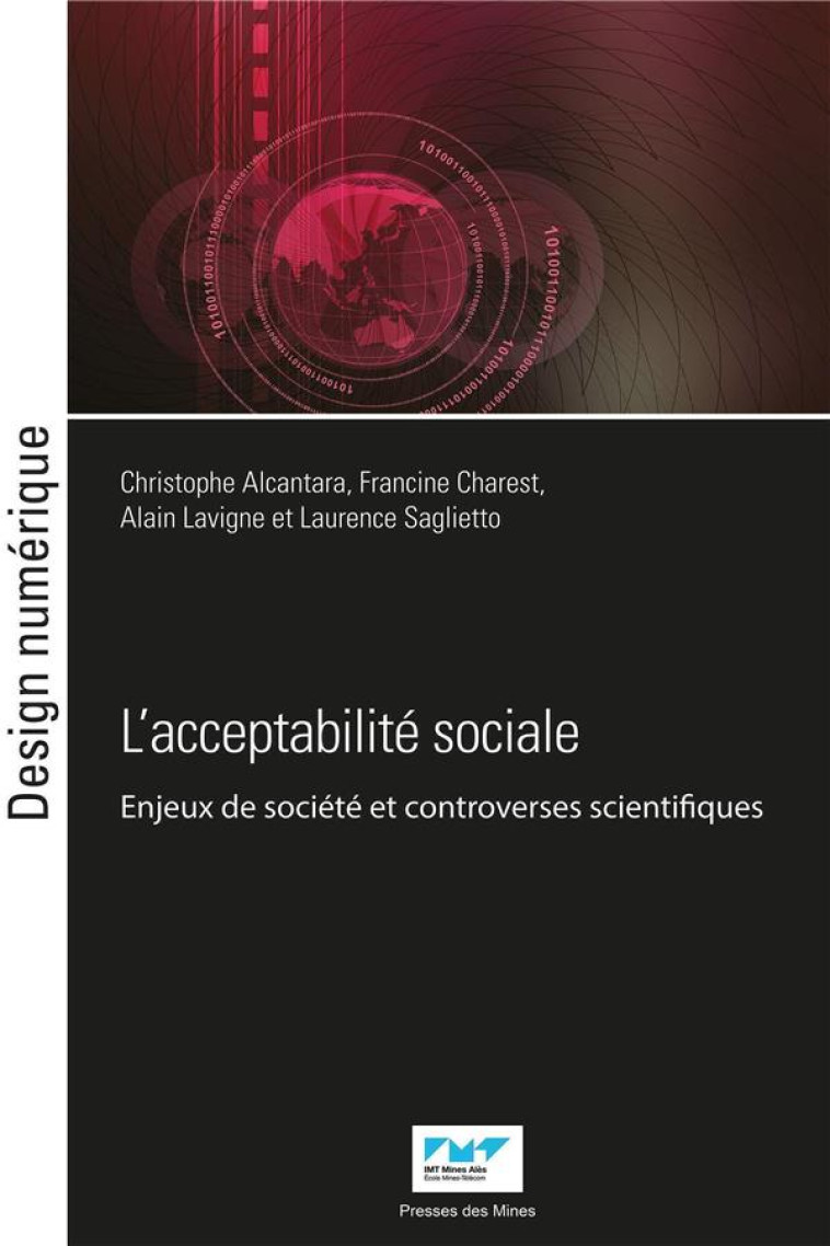 L'ACCEPTABILITE SOCIALE : ENJEUX DE SOCIETE ET CONTROVERSES SCIENTIFIQUES - ALCANTARA/SAGLIETTO - ECOLE DES MINES