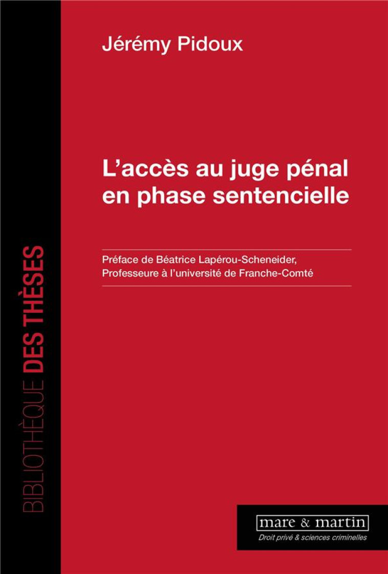 L'ACCES AU JUGE PENAL EN PHASE SENTENCIELLE - PIDOUX JEREMY - MARE MARTIN