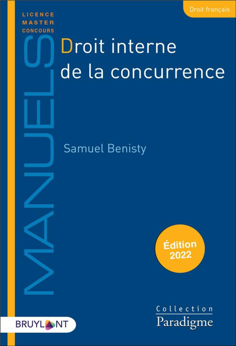 DROIT INTERNE DE LA CONCURRENCE (EDITION 2022) - BENISTY SAMUEL - LARCIER