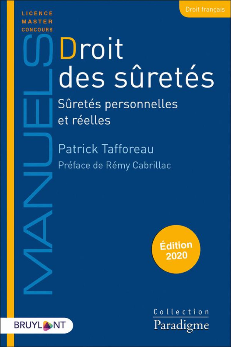 DROIT DES SURETES  -  SURETES PERSONNELLES ET REELLES (EDITION 2020) - TAFFOREAU/CABRILLAC - LARCIER