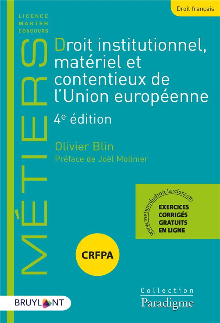 DROIT INSTITUTIONNEL, MATERIEL ET CONTENTIEUX DE L'UNION EUROPEENNE (4E EDITION) - BLIN/MOLINIER - LARCIER