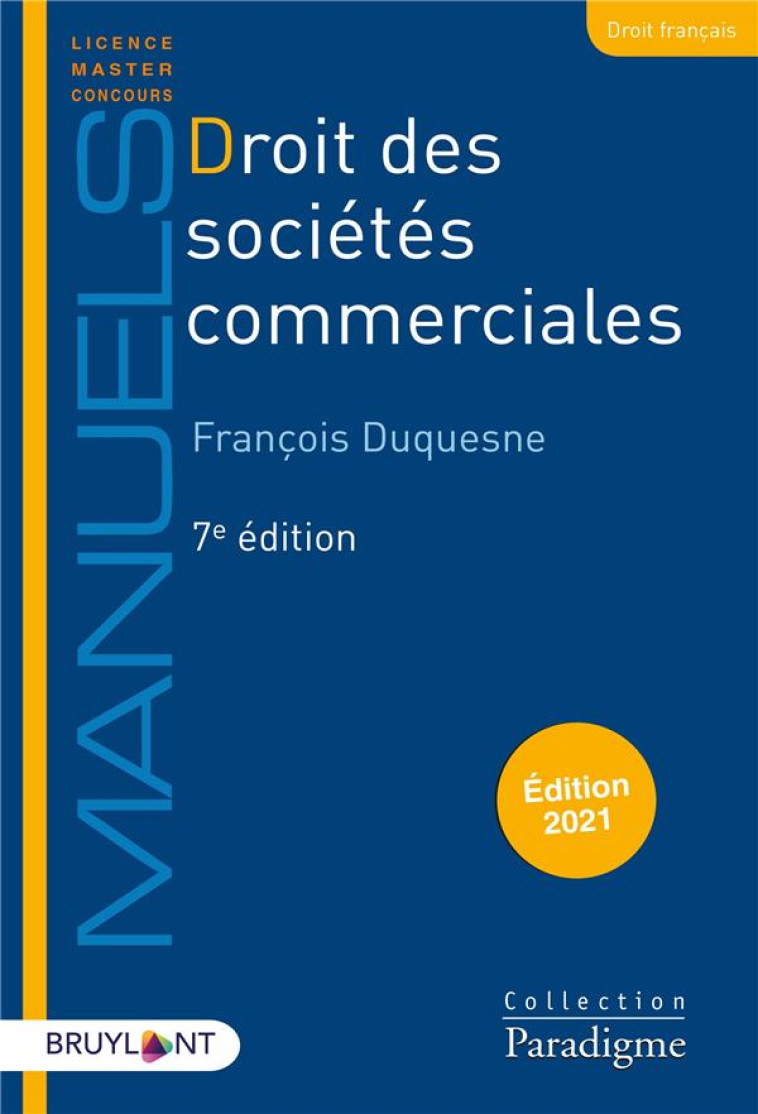 DROIT DES SOCIETES COMMERCIALES (EDITION 2021) - DUQUESNE FRANCOIS - LARCIER