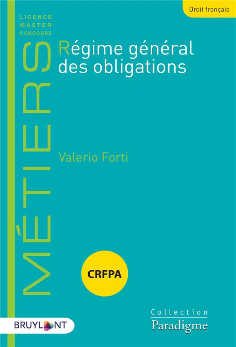 REGIME GENERAL DES OBLIGATIONS - FORTI VALERIO - LARCIER