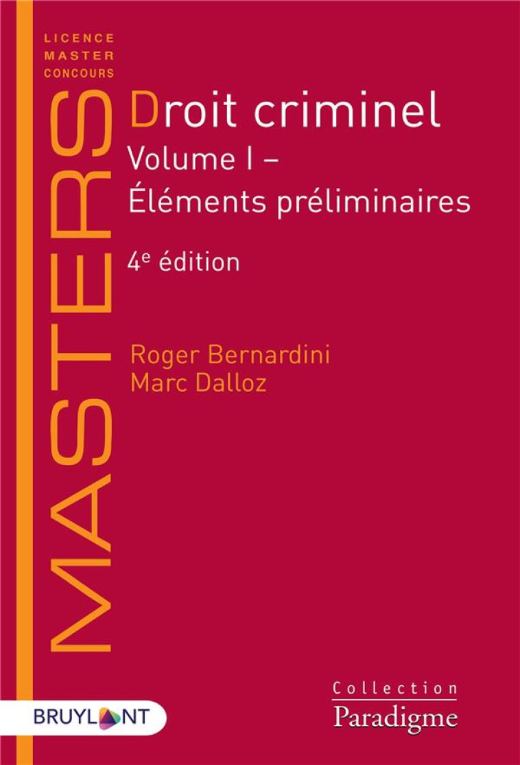 DROIT CRIMINEL T.1  -  ELEMENTS PRELIMINAIRES (4E EDITION) - BERNARDINI/DALLOZ - LARCIER