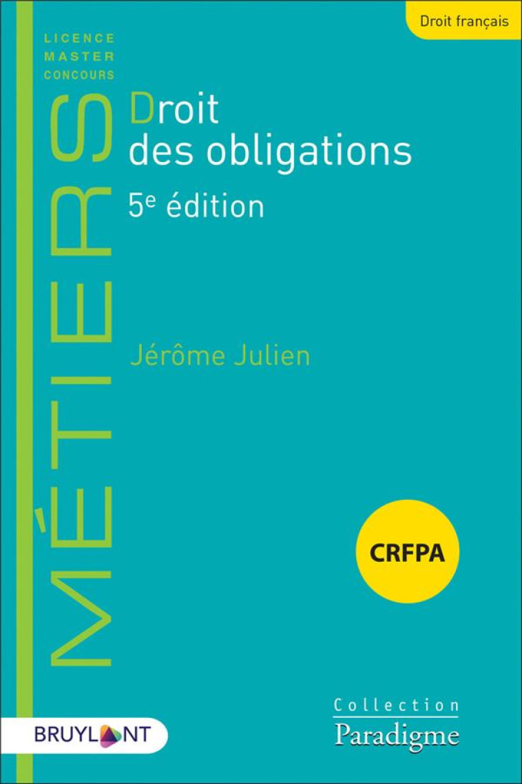 DROIT DES OBLIGATIONS - JULIEN JEROME - LARCIER