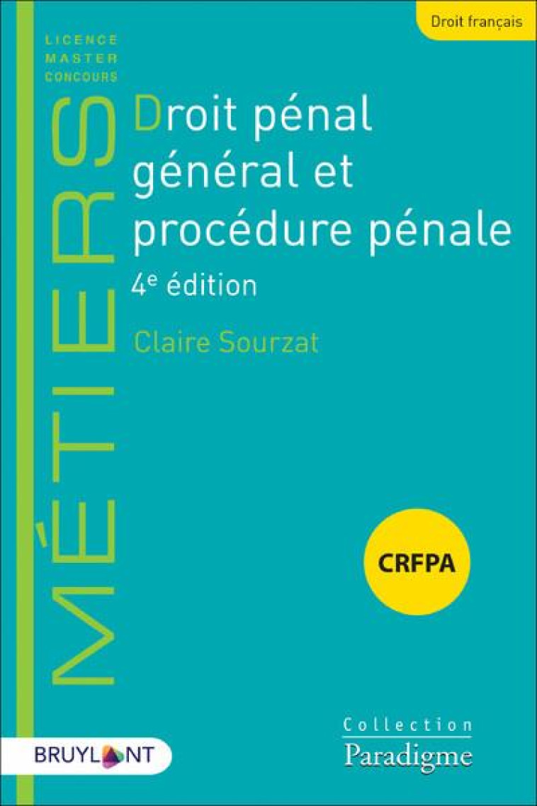 DROIT PENAL GENERAL ET PROCEDURE PENALE (4E EDITION) - SOURZAT CLAIRE - LARCIER