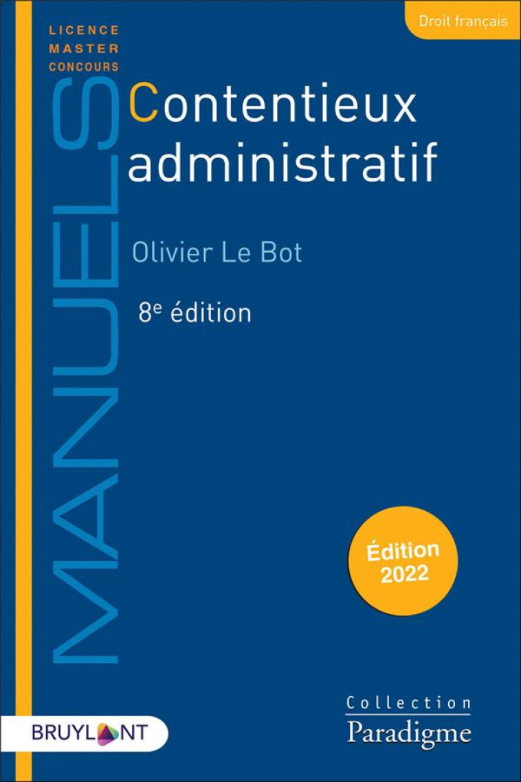 CONTENTIEUX ADMINISTRATIF (EDITION 2022) - LE BOT OLIVIER - LARCIER