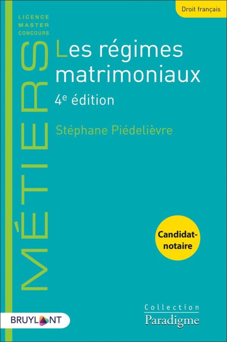 LES REGIMES MATRIMONIAUX (4E EDITION) - PIEDELIEVRE STEPHANE - LARCIER