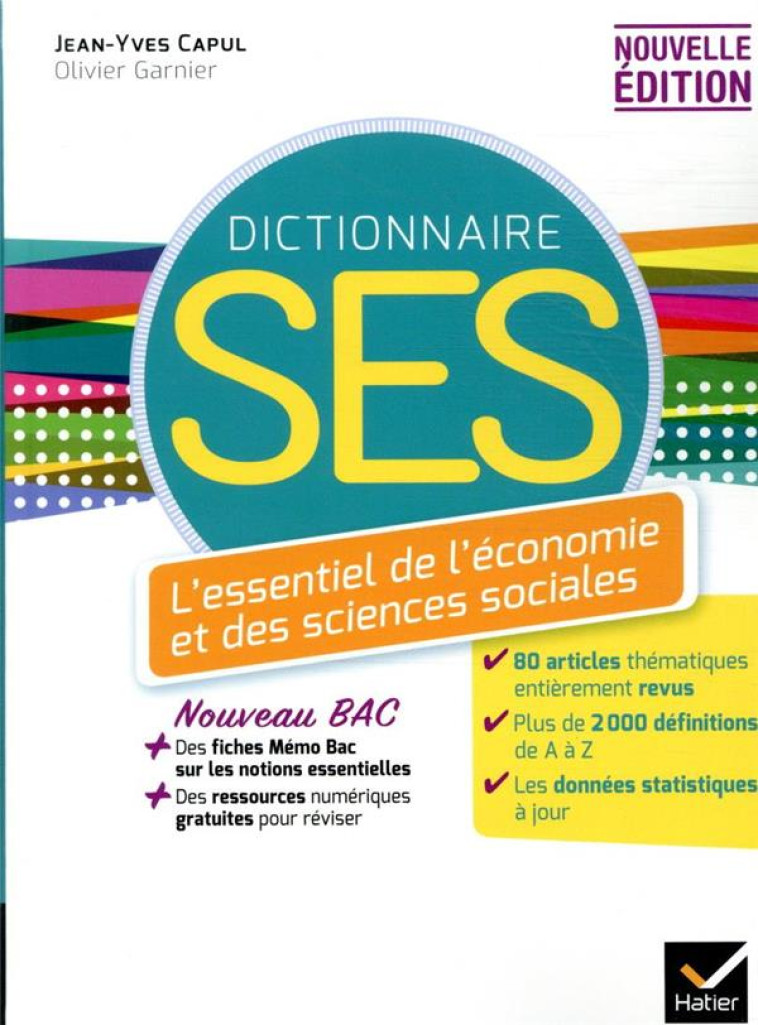 DICO SES - DICTIONNAIRE D'ECONOMIE ET DE SCIENCES SOCIALES - ED. 2020 - CAPUL/GARNIER - HATIER SCOLAIRE