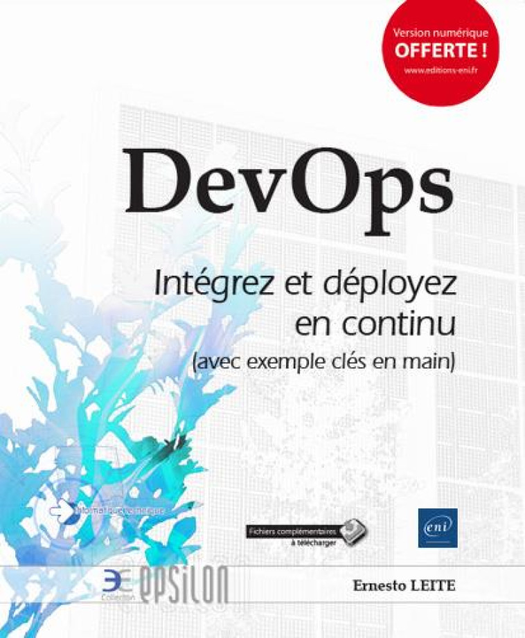 DEVOPS  -  INTEGREZ ET DEPLOYEZ EN CONTINU (AVEC EXEMPLE CLES EN MAIN) - LEITE ERNESTO - ENI