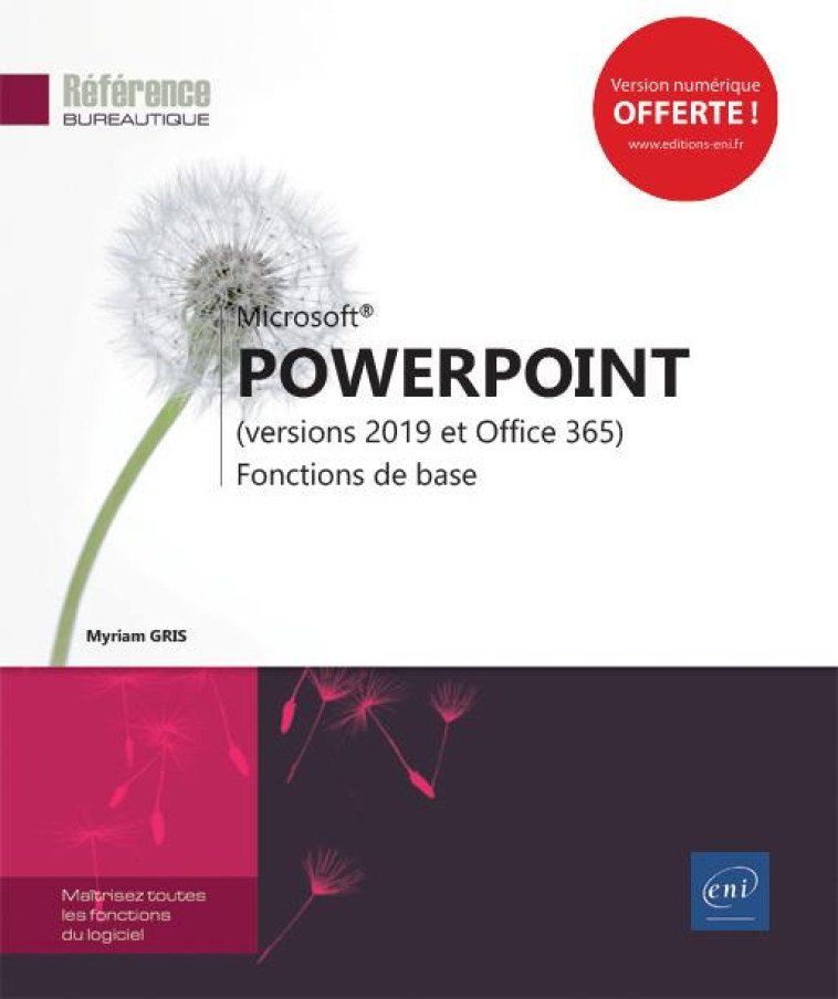 POWERPOINT (VERSIONS 2019 ET OFFICE 365)  -  FONCTIONS DE BASE - GRIS MYRIAM - ENI