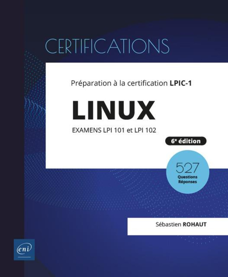 LINUX - PREPARATION A LA CERTIFICATION LPIC-1 - ROHAUT SEBASTIEN - ENI