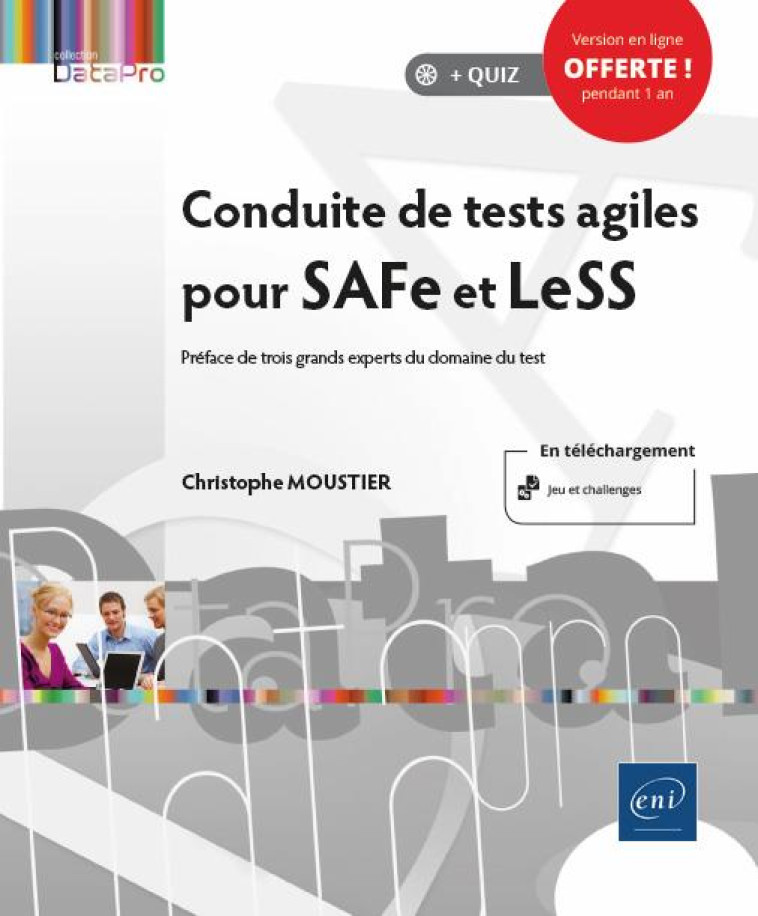 CONDUITE DE TESTS AGILES POUR SAFE ET LESS - MOUSTIER CHRISTOPHE - ENI