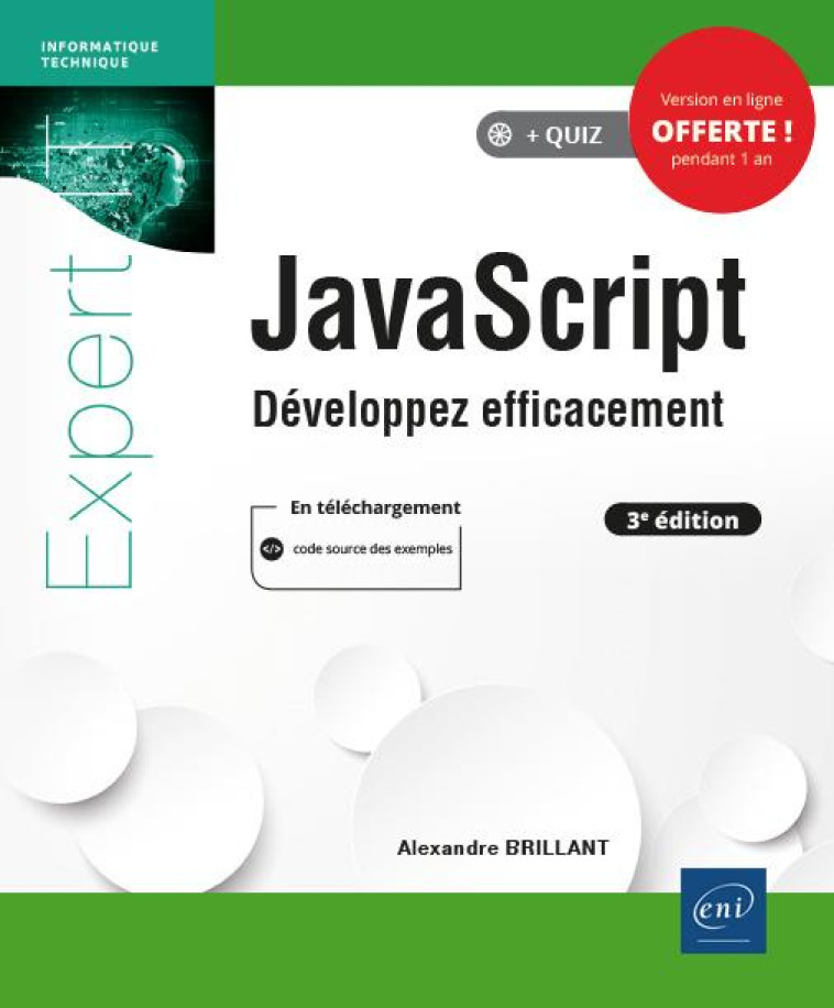 JAVASCRIPT  -  DEVELOPPEZ EFFICACEMENT (3E EDITION) - ALEXANDRE BRILLANT - ENI