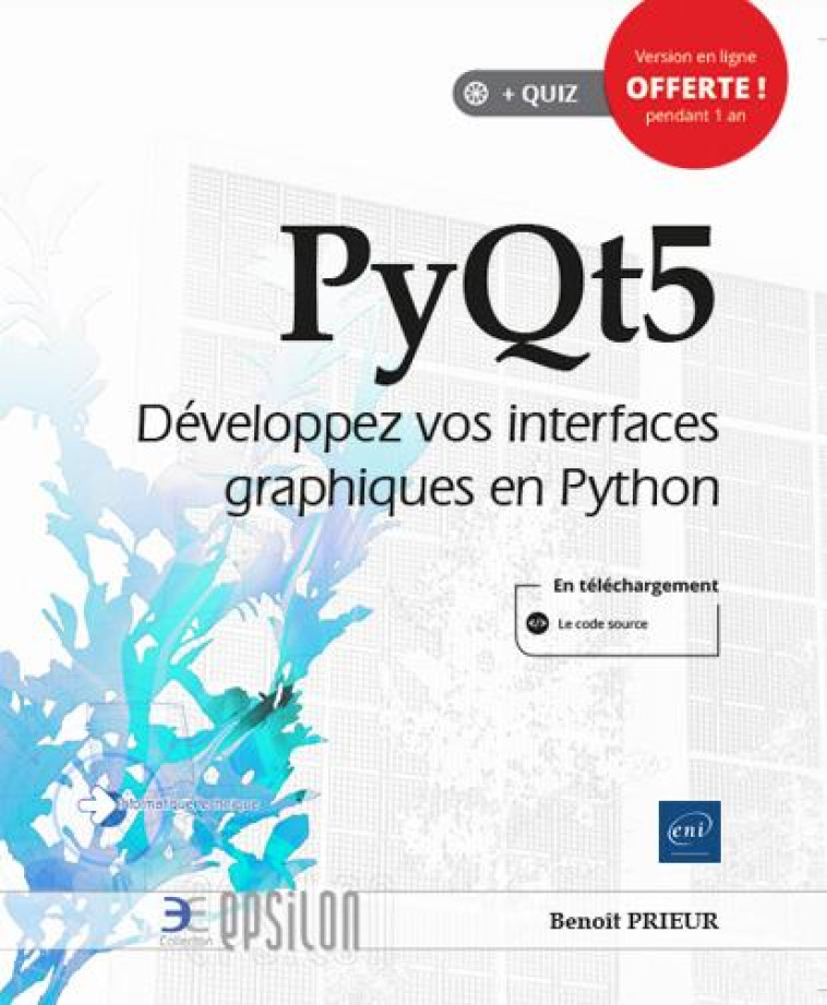 PYQT5  -  DEVELOPPEZ VOS INTERFACES GRAPHIQUES EN PYTHON - BENOIT PRIEUR - ENI