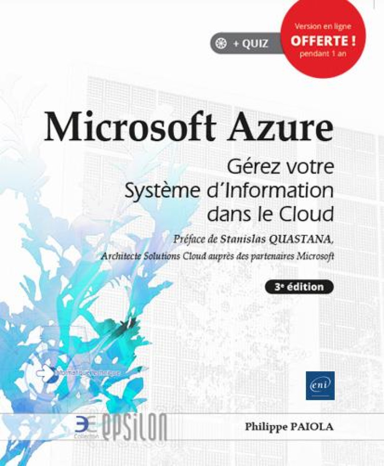 MICROSOFT AZURE  -  GEREZ VOTRE SYSTEME D'INFORMATION DANS LE CLOUD (3E EDITION) - PHILIPPE PAIOLA - ENI