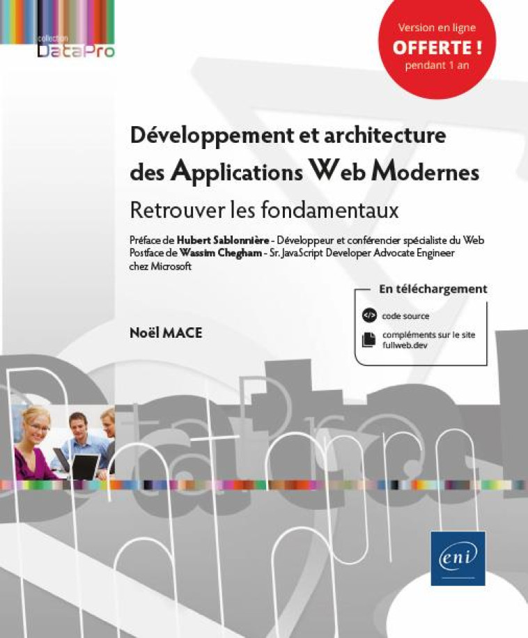 DEVELOPPEMENT ET ARCHITECTURE DES APPLICATIONS WEB MODERNES - RETROUVER LES FONDAMENTAUX - NOEL MACE - ENI