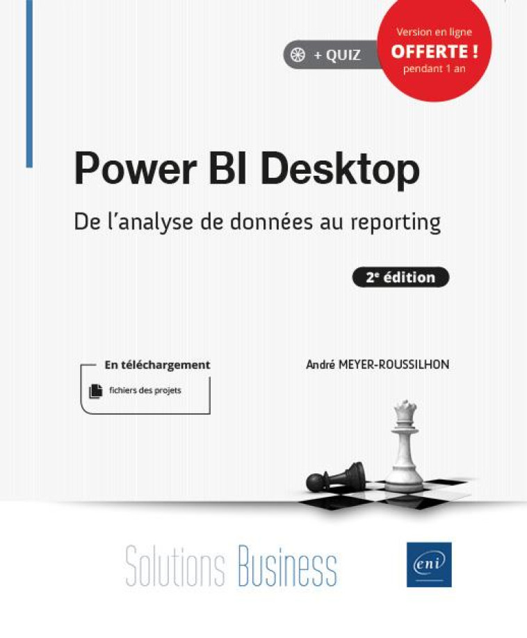 POWER BI DESKTOP - DE L'ANALYSE DE DONNEES AU REPORTING (2E EDITION) - ANDRE MEYER-ROUSSILH - ENI