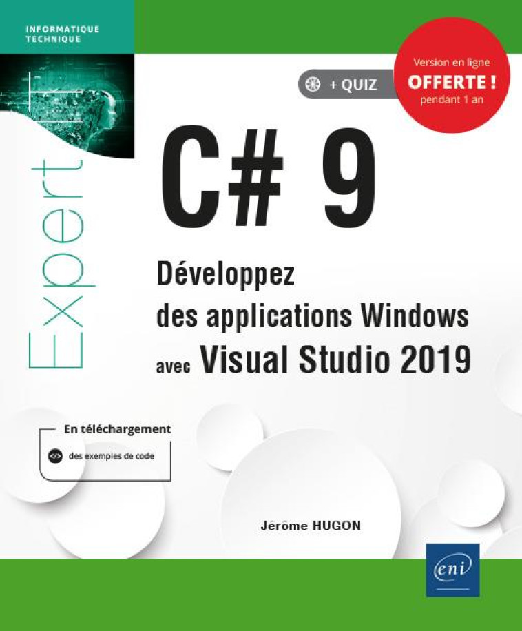 C# 9 - DEVELOPPEZ DES APPLICATIONS WINDOWS AVEC VISUAL STUDIO 2019 - JEROME HUGON - ENI