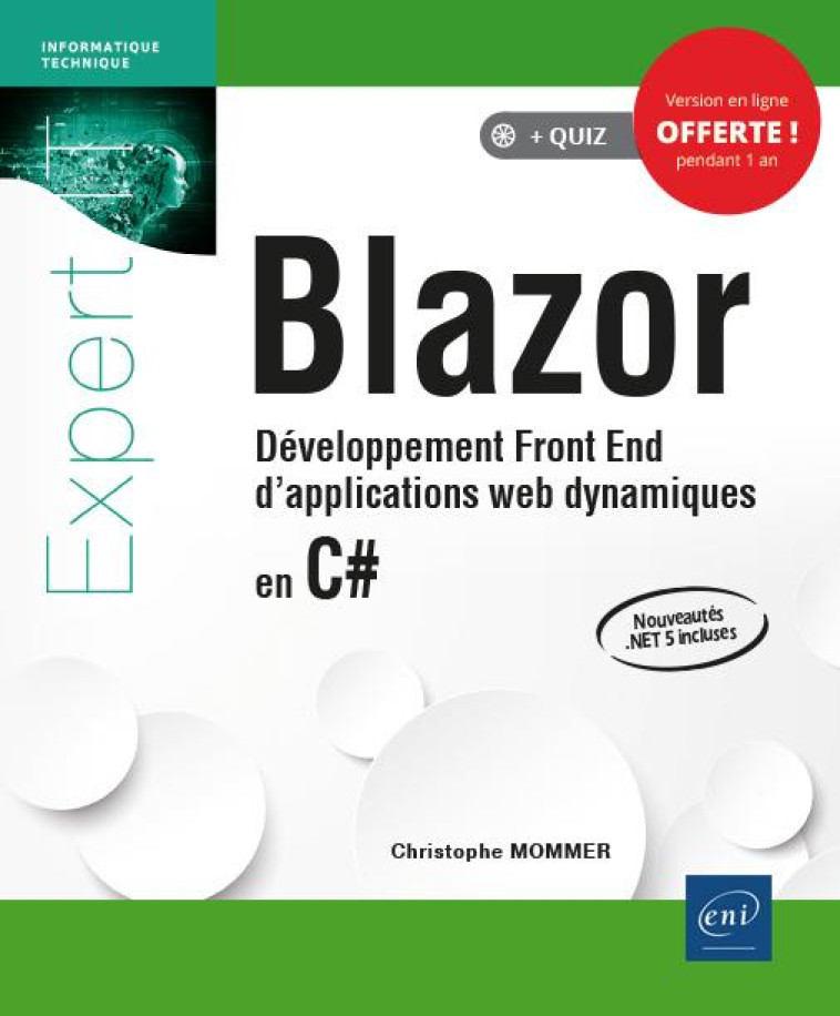 BLAZOR : DEVELOPPEMENT FRONT END D'APPLICATIONS WEB DYNAMIQUES EN C# - CHRISTOPHE MOMMER - ENI