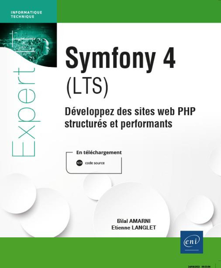 SYMFONY 4 (LTS) - DEVELOPPEZ DES SITES WEB PHP STRUCTURES ET PERFORMANTS - BILAL AMARNI, ETIENN - ENI