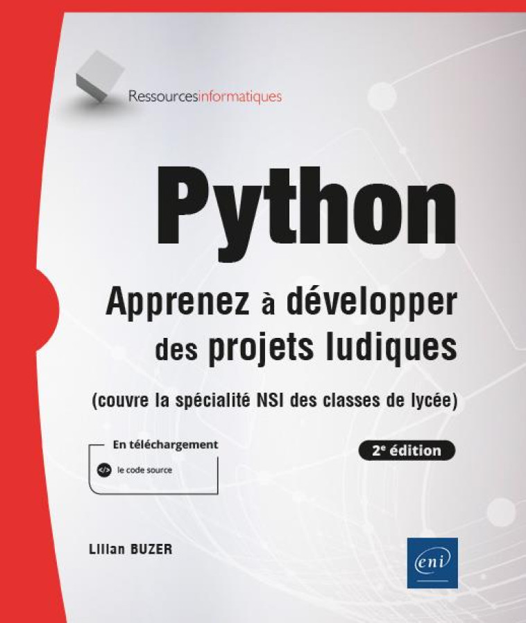 PYTHON : APPRENEZ A DEVELOPPER DES PROJETS LUDIQUES (2E EDITION) - LILIAN BUZER - ENI