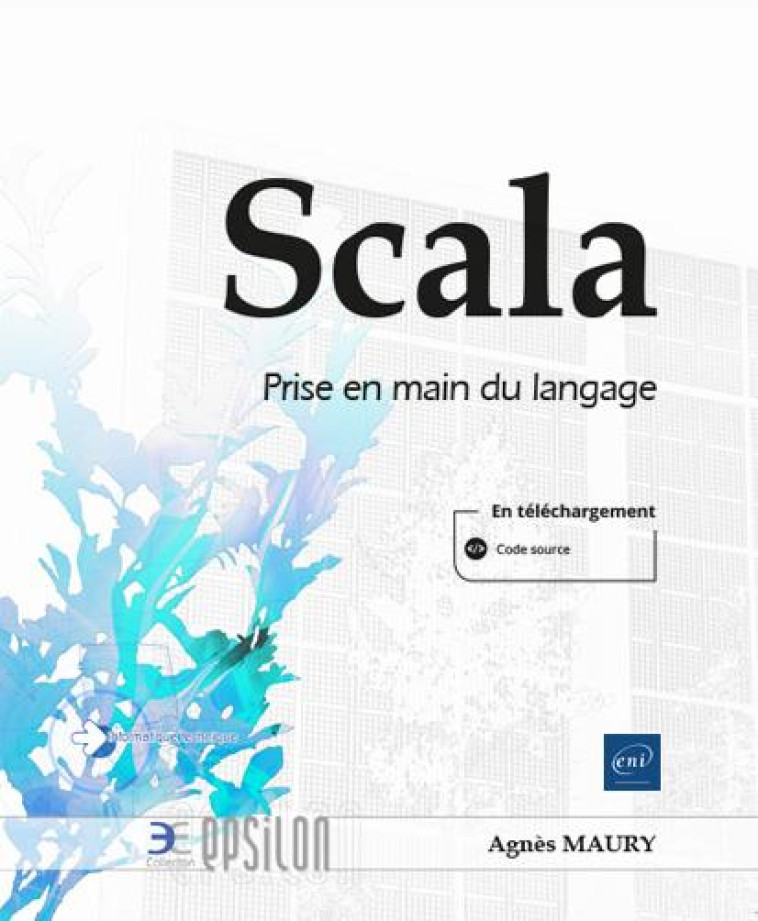 SCALA - PRISE EN MAIN DU LANGAGE - AGNES MAURY - ENI