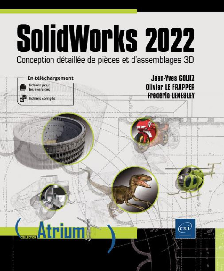 SOLIDWORKS 2022 : CONCEPTION DETAILLEE DE PIECES ET D'ASSEMBLAGES 3D - LE FRAPPER/LENESLEY - ENI