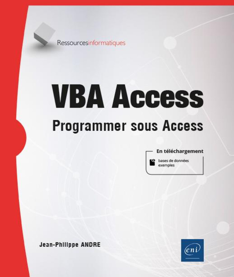 VBA ACCESS : PROGRAMMER SOUS ACCESS - ANDRE JEAN-PHILIPPE - ENI