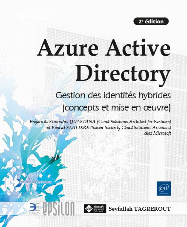 AZURE ACTIVE DIRECTORY : GESTION DES IDENTITES HYBRIDES (CONCEPTS ET MISE EN OEUVRE) (2E EDITION) - TAGREROUT SEYFALLAH - ENI