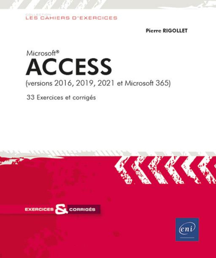 ACCESS : (VERSIONS 2016, 2019, 2021 ET MICROSOFT 365) - RIGOLLET PIERRE - ENI