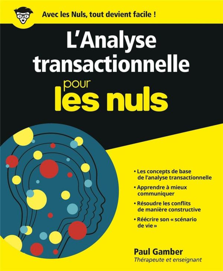 L'ANALYSE TRANSACTIONNELLE POUR LES NULS - GAMBER PAUL - FIRST