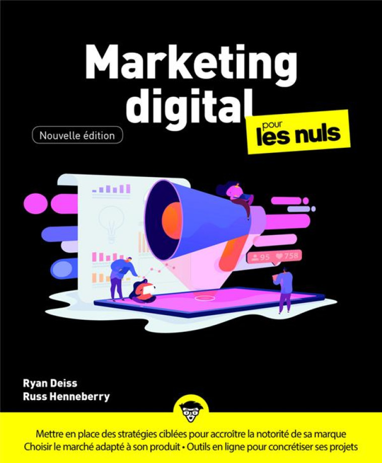 MARKETING DIGITAL POUR LES NULS - DEISS/HENNEBERRY - FIRST