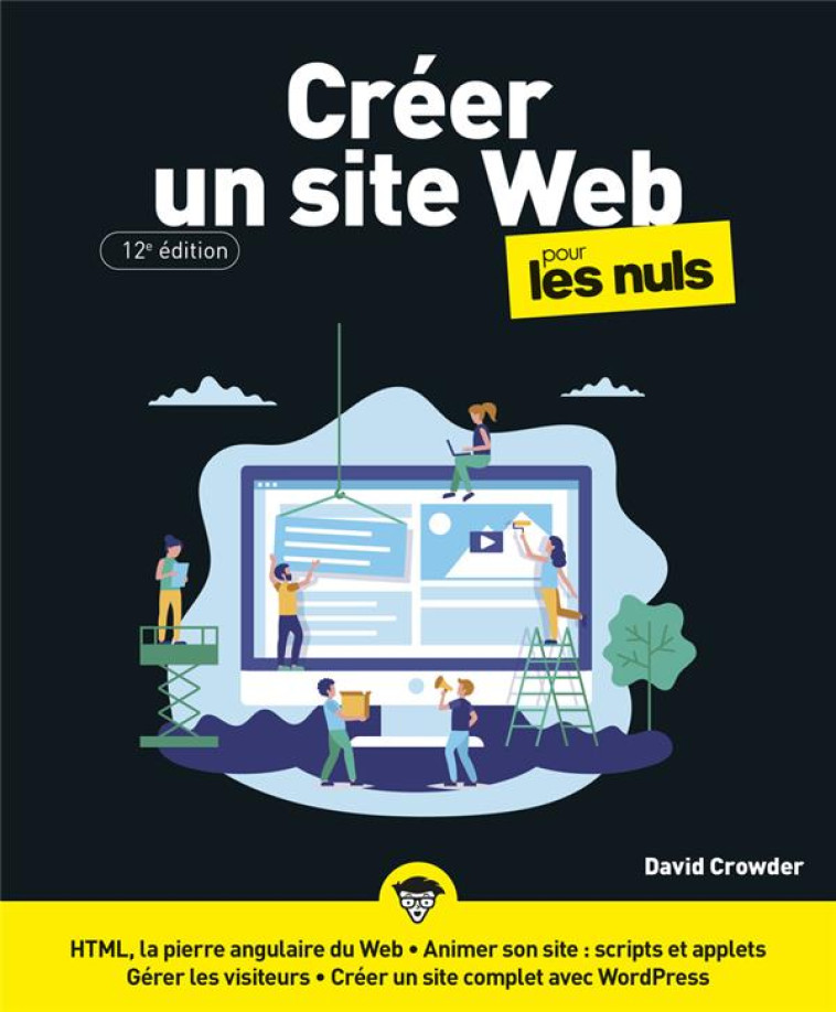 CREER UN SITE WEB POUR LES NULS (12E EDITION) - CROWDER DAVID A. - FIRST