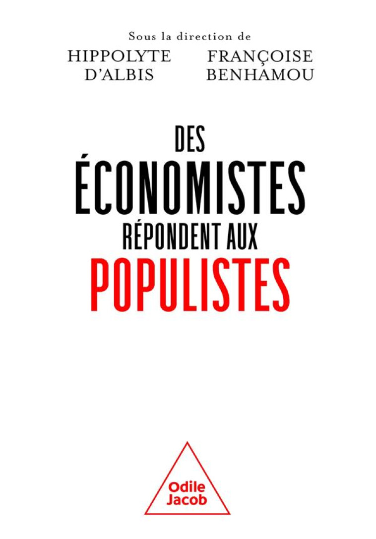 DES ECONOMISTES REPONDENT AUX POPULISTES - D-ALBIS/BENHAMOU - JACOB