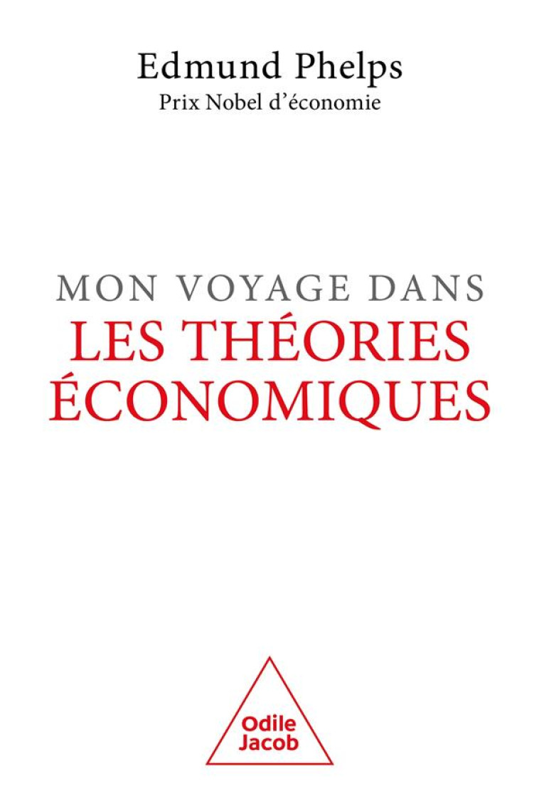 MON VOYAGE DANS LES THEORIES ECONOMIQUES - PHELPS EDMUND - JACOB