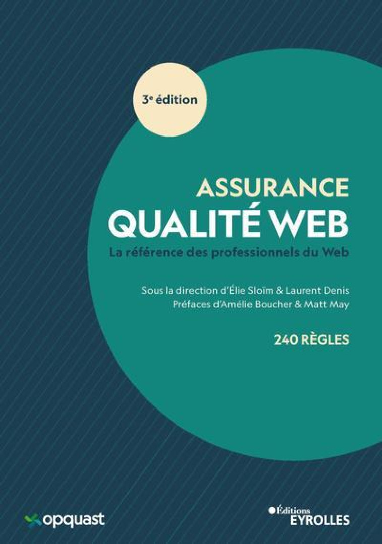 ASSURANCE QUALITE WEB : LA REFERENCE DES PROFESSIONNELS DU WEB (3E EDITION) - SLOIM/DENIS - EYROLLES