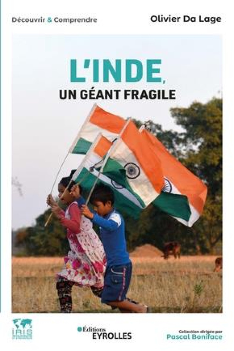 L'INDE, UN GEANT FRAGILE - DA LAGE OLIVIER - EYROLLES