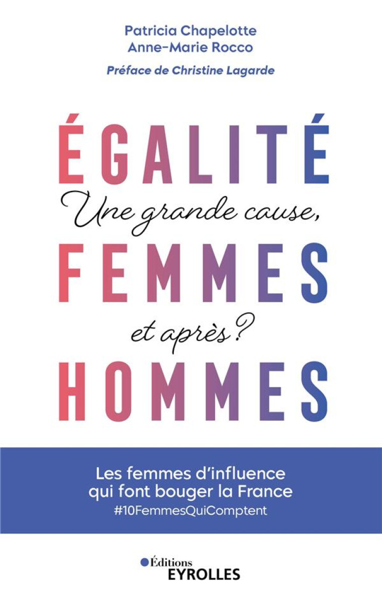 EGALITE FEMMES-HOMMES : UNE GRANDE CAUSE, ET APRES ? - CHAPELOTTE/ROCCO - EYROLLES