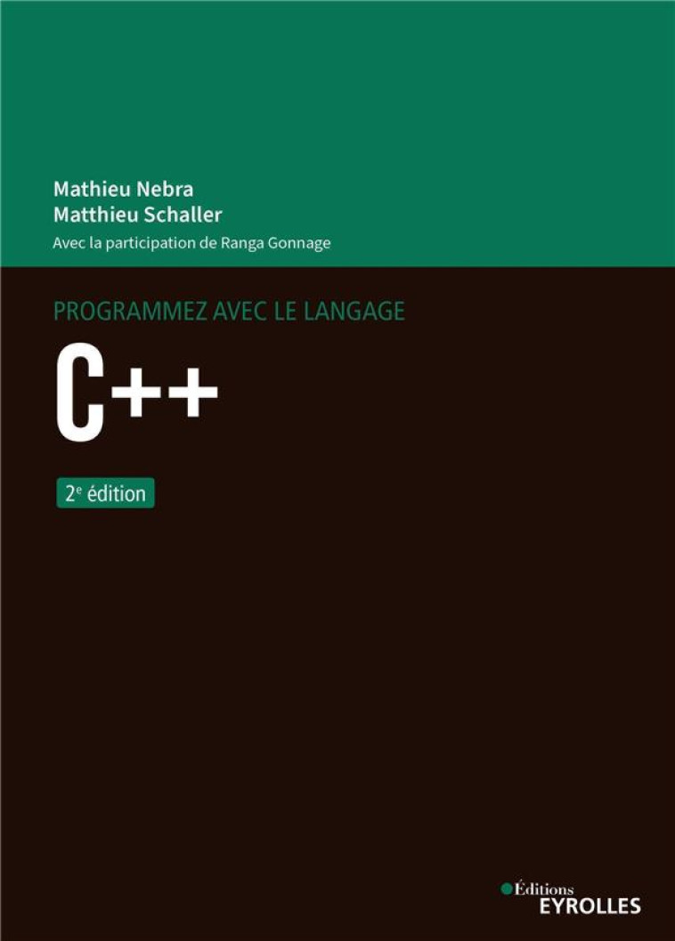 PROGRAMMEZ AVEC LE LANGAGE C++ (2E EDITION) - NEBRA MATHIEU - EYROLLES