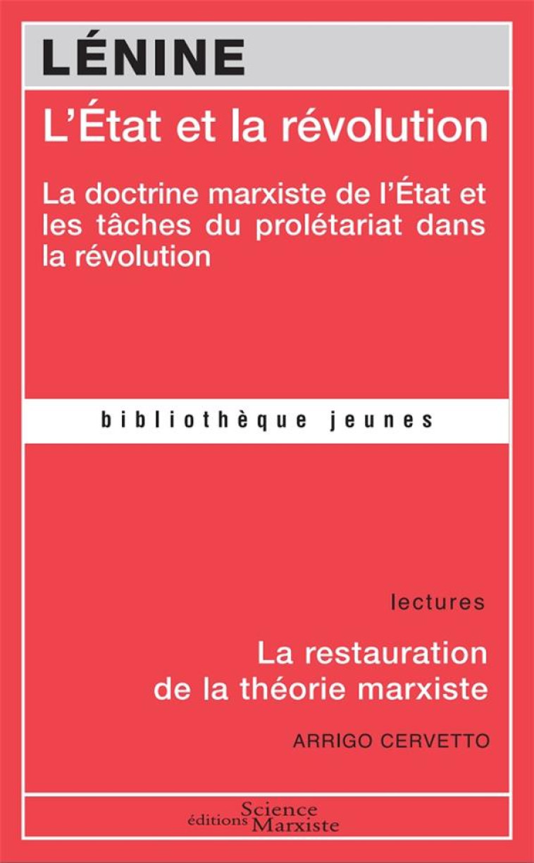 L'ETAT ET LA REVOLUTION  -  LA DOCTRINE MARXISTE DE L'ETAT ET LES TACHES DU PROLETARIAT DANS LA REVOLUTION - LENINE V I. - DU LUMIGNON