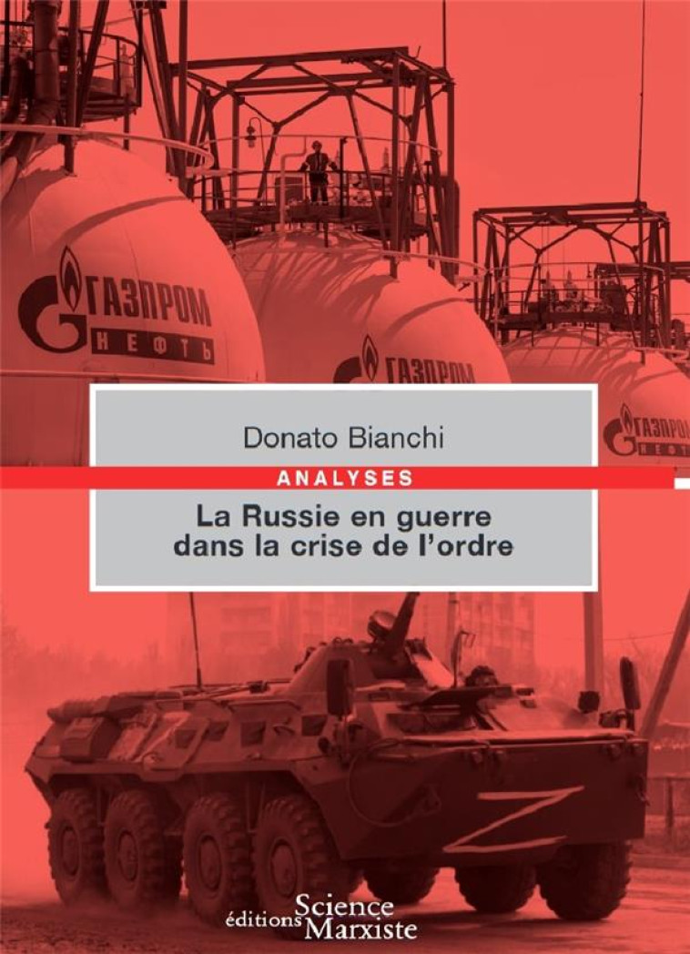 LA RUSSIE EN GUERRE DANS LA CRISE DE L'ORDRE - BIANCHI DONATO - DU LUMIGNON