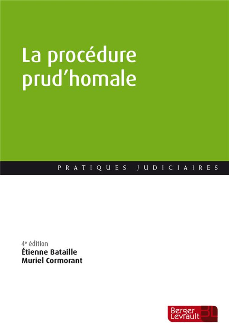 LA PROCEDURE PRUD'HOMALE (4E EDITION) - BATAILLE/CORMORANT - BERGER LEVRAULT