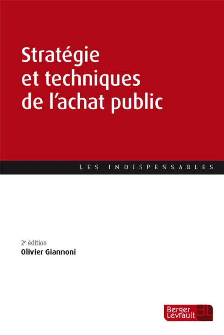 STRATEGIE ET TECHNIQUES DE L'ACHAT PUBLIC (2E EDITION) - GIANNONI OLIVIER - BERGER LEVRAULT