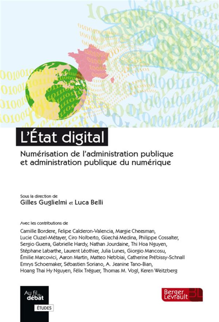 L'ETAT DIGITAL : NUMERISATION DE L'ADMINISTRATION PUBLIQUE ET ADMINISTRATION PUBLIQUE DU NUMERIQUE - GUGLIELMI GILLES J. - BERGER LEVRAULT