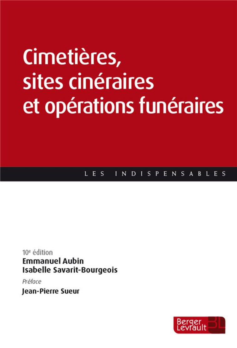 CIMETIERES, SITES CINERAIRES ET OPERATIONS FUNERAIRES - AUBIN EMMANUEL - BERGER LEVRAULT