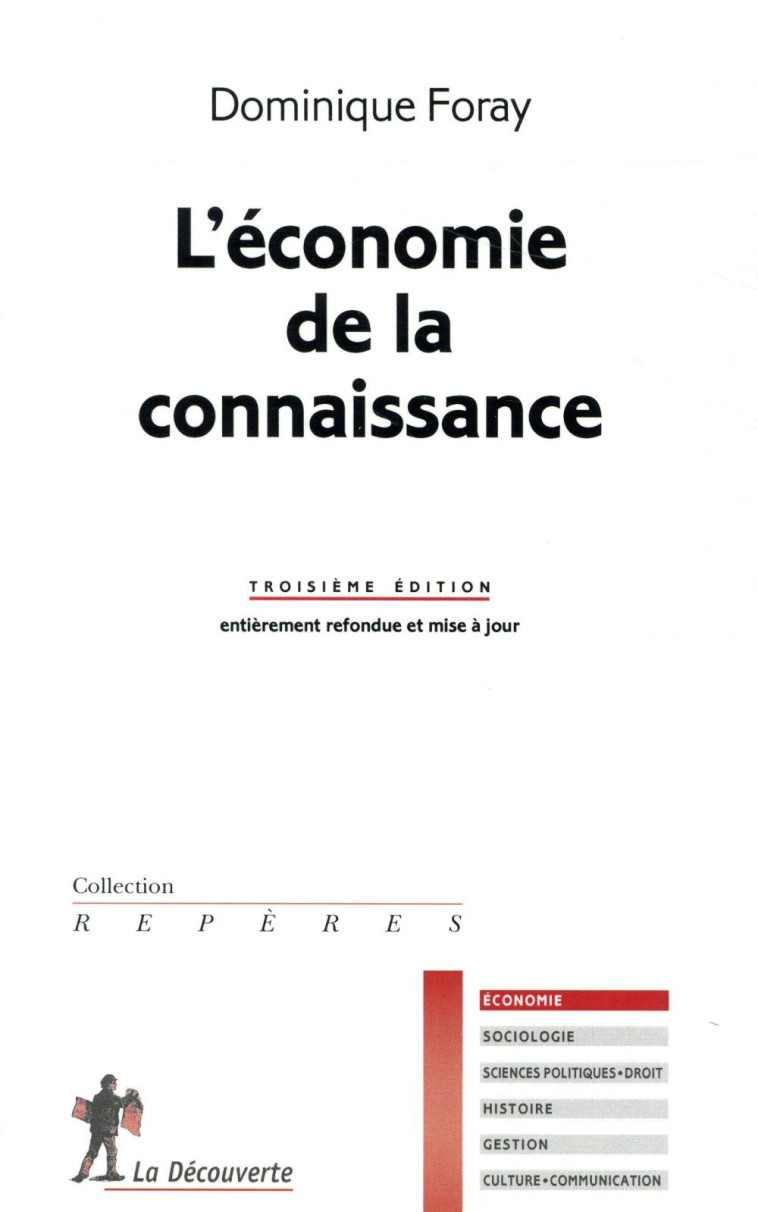 L'ECONOMIE DE LA CONNAISSANCE (3E EDITION) - FORAY DOMINIQUE - LA DECOUVERTE